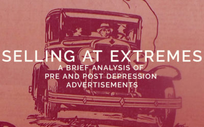 Selling at the Extremes : A Brief Analysis of Pre and Post Depression Advertisements